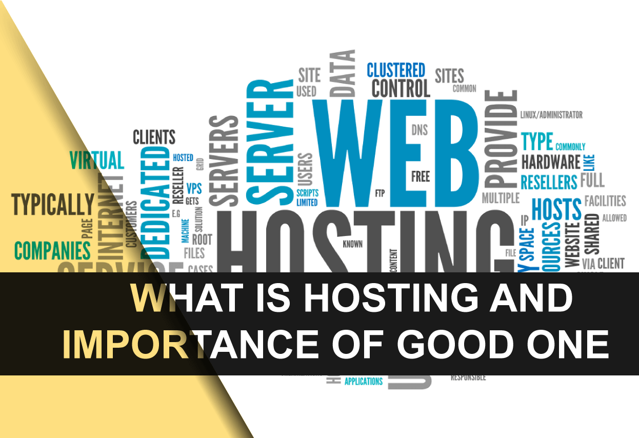 What is hosting and importance of good one
